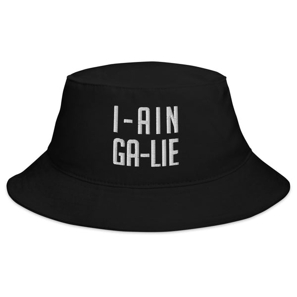 I-AIN-GA-LIE Bucket Hat