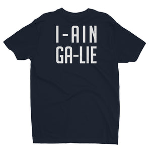 I-AIN-GA-LIE Short Sleeve T-shirt